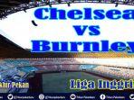 link-live-streaming-liga-inggris-chelsea-vs-burnley-video-premier-league-live-beinsport-sabtu-2200.jpg