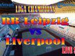 link-live-streaming-rb-leipzig-vs-liverpool-liga-champions-2021-babak-16-besar-liga-champions-2021.jpg