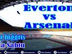 link-nonton-everton-vs-arsenal-video-streaming-liga-inggris-live-beinsport-dan-mola-tv-sabtu-1930.jpg