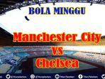 link-nonton-manchester-city-vs-chelsea-video-streaming-laga-big-match-liga-inggris-live-mola-tv.jpg