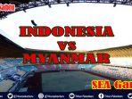 link-nonton-semifinal-sea-games-2019-indonesia-vs-myanmar.jpg