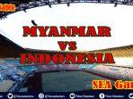 link-nonton-semifinal-sea-games-2019-myanmar-vs-indonesia.jpg