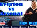 link-nonton-streaming-everton-vs-arsenal-video-liga-inggris-live-beinsport-dan-mola-tv-sabtu-malam.jpg