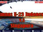 link-nonton-timnas-u-23-indonesia-vs-singapura-sea-games-2019-filipina-live-tv-bersama-rcti-video.jpg