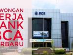 lowongan-kerja-bca-terbaru-2018_20180907_083056.jpg