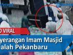 penyerangan-imam-manjid-al-falah-pekanbaru-oleh-seorang-lelaki-menggunakan-pisau-dapur.jpg