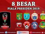 perempat-final-atau-8-besar-piala-presiden-2019.jpg