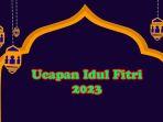 ucapan-idul-Fitri-2023.jpg