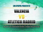 valencia-vs-atletico-madrid-liga-spanyol-pekan-ke-24.jpg
