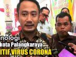 wali-kota-palangkaraya-positif-virus-corona.jpg