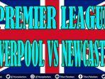 watching-link-liverpool-vs-newcastle-united-video-live-streaming-laga-penting-the-reds-liga-inggris.jpg