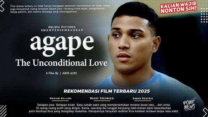 Agape The Unconditional Love, Film Drama 2025 Tentang Cinta Tanpa Syarat