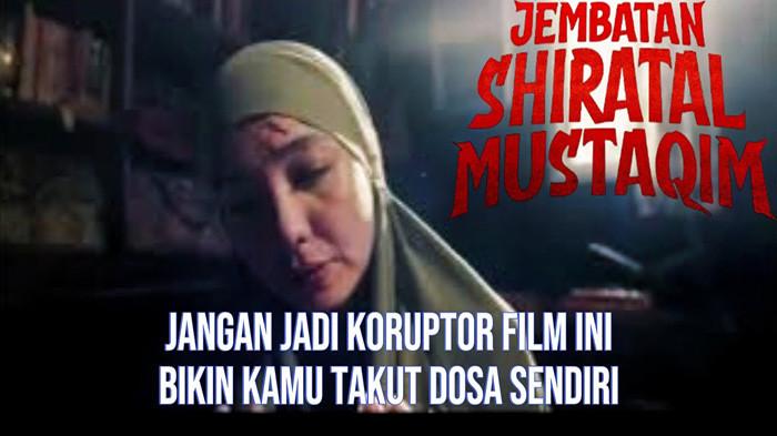 Jembatan Shiratal Mustaqim 2025,Film Horor Baru yang Angkat Tema Koruptor dan Akhirat