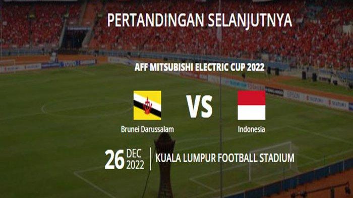 Jam Tayang Siaran Langsung Timnas Indonesia Vs Brunai Hari Ini Senin 26 Desember, Cek Live Score