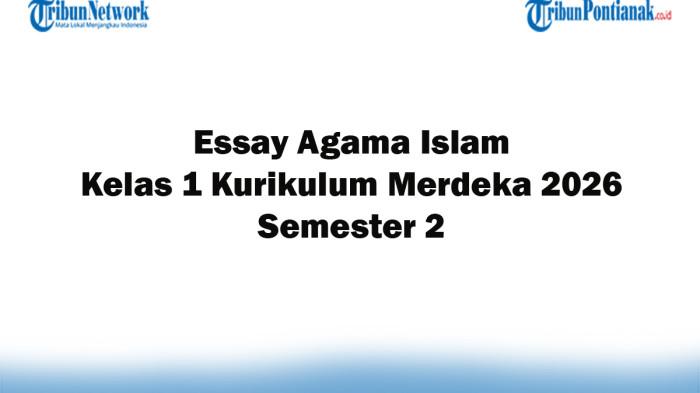 Soal Jawaban 47 Essay Agama Islam Kelas 1 Kurikulum Merdeka 2026 Semester 2
