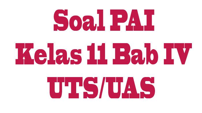SOAL dan Kunci Jawaban PAI Kelas 11 Kurikulum Merdeka Semester 1 Persiapan Hadapi Ulangan UTS/UAS
