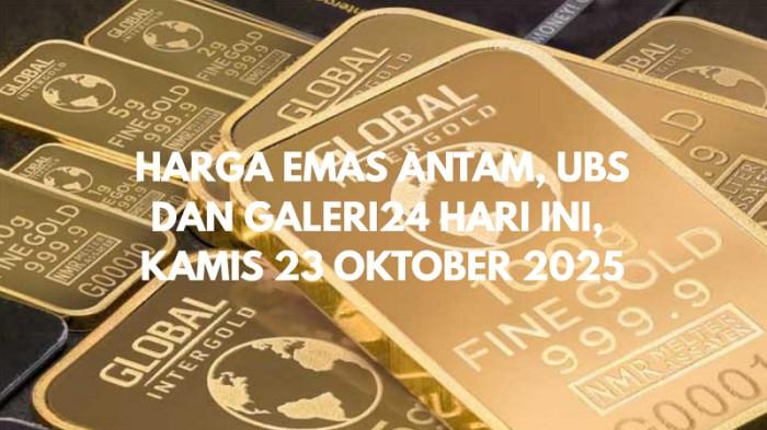 HARGA Emas Antam, UBS dan Galeri24 Hari Ini Kompak Naik Signifikan, Tembus Rekor Lagi?