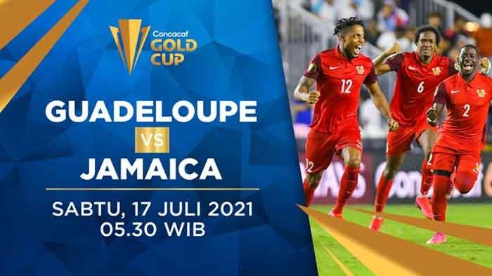 Head to Head Guadeloupe vs Jamaika Piala Emas CONCACAF 2021 Lengkap Prediksi Skor Akhir