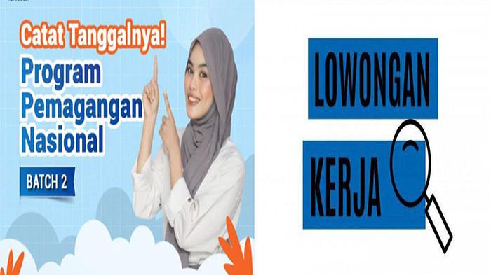 Dibuka Lagi ! Program Magang Nasional Kemnaker 2025 Batch 2 Lengkap Cara Daftar