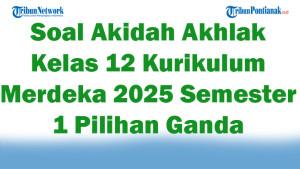 45-Soal-Akidah-Akhlak-Kelas-12-Kurikulum-Merdeka-2025-Semester-1-Pilihan-Ganda.jpg