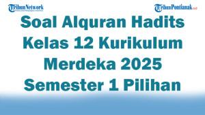 45-Soal-Alquran-Hadits-Kelas-12-Kurikulum-Merdeka-2025-Semester-1-Pilihan-Ganda.jpg