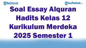 45-Soal-Essay-Alquran-Hadits-Kelas-12-Kurikulum-Merdeka-2025-Semester-1.jpg