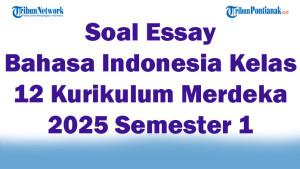 45-Soal-Essay-Bahasa-Indonesia-Kelas-12-Kurikulum-Merdeka-2025-Semester-1.jpg