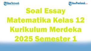 45-Soal-Essay-Matematika-Kelas-12-Kurikulum-Merdeka-2025-Semester-1.jpg