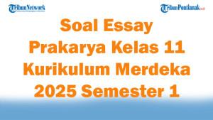 45-Soal-Essay-Prakarya-Kelas-11-Kurikulum-Merdeka-2025-Semester-1.jpg