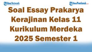 45-Soal-Essay-Prakarya-Kerajinan-Kelas-11-Kurikulum-Merdeka-2025-Semester-1.jpg