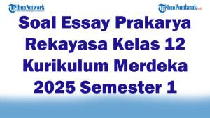 45-Soal-Essay-Prakarya-Rekayasa-Kelas-12-Kurikulum-Merdeka-2025-Semester-1.jpg