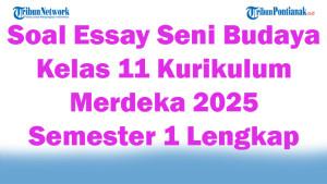 45-Soal-Essay-Seni-Budaya-Kelas-11-Kurikulum-Merdeka-2025-Semester-1-Lengkap.jpg