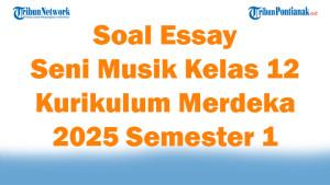45-Soal-Essay-Seni-Musik-Kelas-12-Kurikulum-Merdeka-2025-Semester-1.jpg