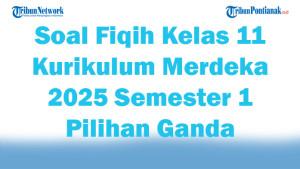 45-Soal-Fiqih-Kelas-11-Kurikulum-Merdeka-2025-Semester-1-Pilihan-Ganda.jpg