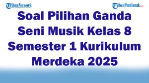 45-Soal-Pilihan-Ganda-Seni-Musik-Kelas-8-Semester-1-Kurikulum-Merdeka-2025-dan-Kunci-Jawaban-Ujian.jpg