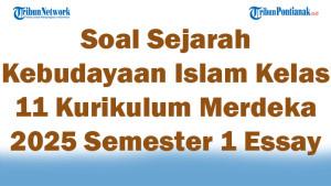 45-Soal-Sejarah-Kebudayaan-Islam-Kelas-11-Kurikulum-Merdeka-2025-Semester-1-Essay.jpg