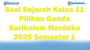 45-Soal-Sejarah-Kelas-11-Pilihan-Ganda-Kurikulum-Merdeka-2025-Semester-1.jpg