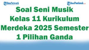 45-Soal-Seni-Musik-Kelas-11-Kurikulum-Merdeka-2025-Semester-1-Pilihan-Ganda.jpg