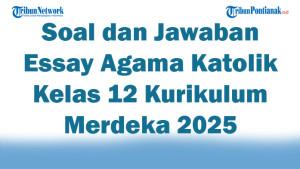45-Soal-dan-Jawaban-Essay-Agama-Katolik-Kelas-12-Kurikulum-Merdeka-2025-Semester-1.jpg