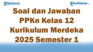 45-Soal-dan-Jawaban-PPKn-Kelas-12-Kurikulum-Merdeka-2025-Semester-1-Pilihan-Ganda.jpg
