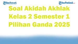 47-Soal-Akidah-Akhlak-Kelas-2-Semester-1-Pilihan-Ganda-2025.jpg