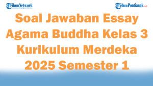 47-Soal-Jawaban-Essay-Agama-Buddha-Kelas-3-Kurikulum-Merdeka-2025-Semester-1.jpg