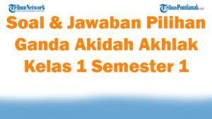 47-Soal-Jawaban-Pilihan-Ganda-Akidah-Akhlak-Kelas-1-Semester-1-Kurikulum-Merdeka-2025.jpg