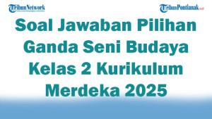47-Soal-Jawaban-Pilihan-Ganda-Seni-Budaya-Kelas-2-Kurikulum-Merdeka-2025-Semester-1.jpg