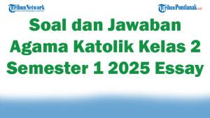 47-Soal-dan-Jawaban-Agama-Katolik-Kelas-2-Semester-1-2025-Essay.jpg
