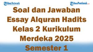 47-Soal-dan-Jawaban-Essay-Alquran-Hadits-Kelas-2-Kurikulum-Merdeka-2025-Semester-1.jpg