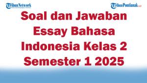 47-Soal-dan-Jawaban-Essay-Bahasa-Indonesia-Kelas-2-Semester-1-2025.jpg