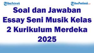 47-Soal-dan-Jawaban-Essay-Seni-Musik-Kelas-2-Kurikulum-Merdeka-2025.jpg