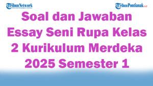 47-Soal-dan-Jawaban-Essay-Seni-Rupa-Kelas-2-Kurikulum-Merdeka-2025-Semester-1.jpg