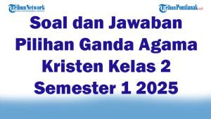 47-Soal-dan-Jawaban-Pilihan-Ganda-Agama-Kristen-Kelas-2-Semester-1-2025.jpg